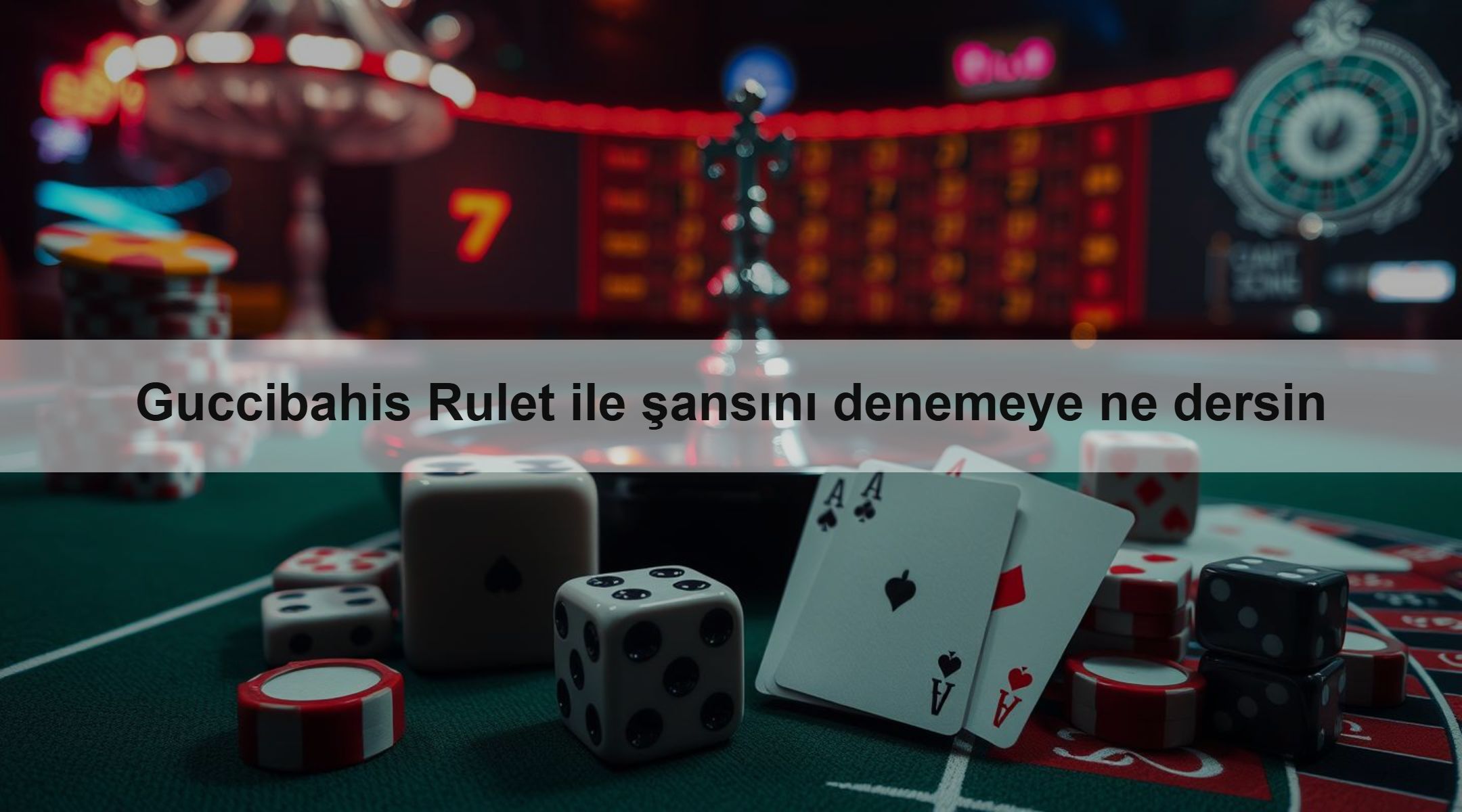 Guccibahis Rulet ile şansını denemeye ne dersin