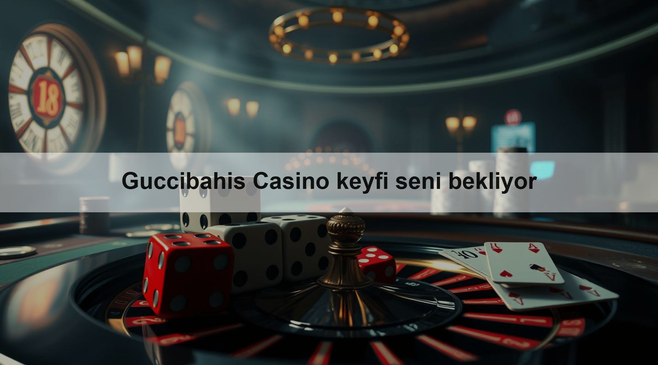 Guccibahis Casino keyfi seni bekliyor