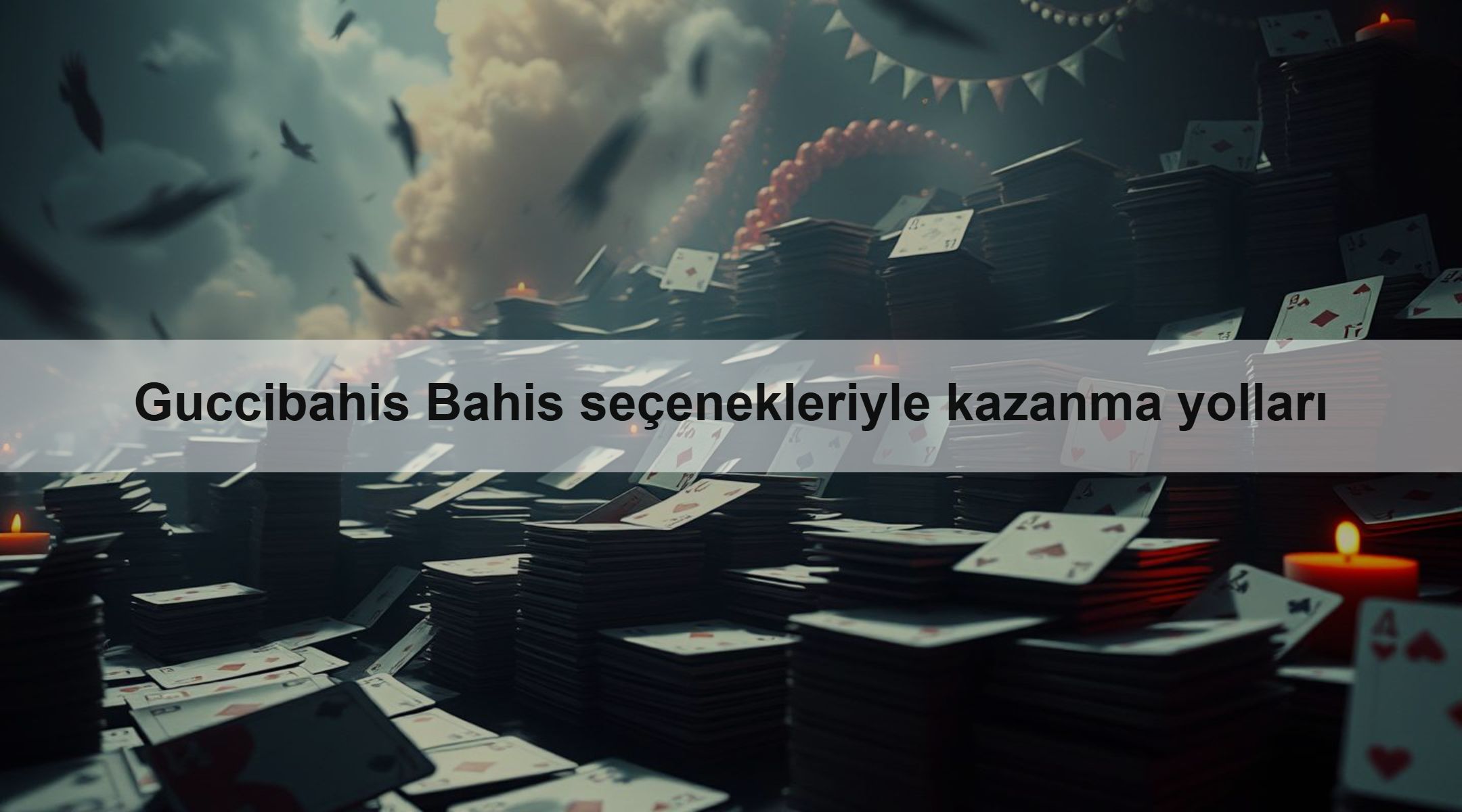 Guccibahis Bahis seçenekleriyle kazanma yolları