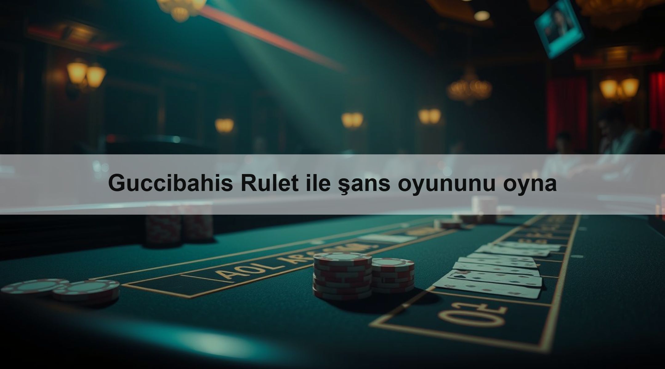 Guccibahis Rulet ile şans oyununu oyna